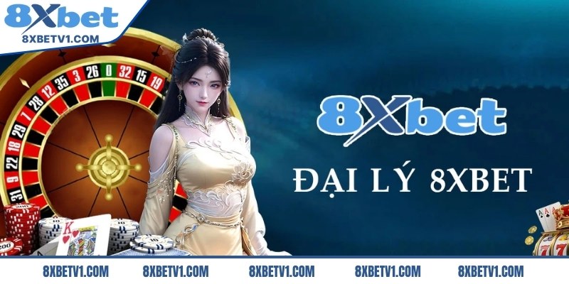 Tìm hiểu về chương trình đại lý 8Xbet là gì?